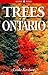 Trees of Ontario: Including Tall Shrubs