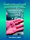 Individualized Service Plans: Empowering People with Disabilities Individualized Service Plans: Empowering People with Disabilities