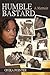 Humble Bastard: A Memoir