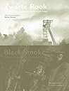Zwarte Rook: Fotografie en steenkool in de twintigste eeuw / Black Smoke: Photography and coal in the twentieth century