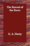 The Bravest of th...