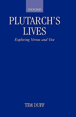 Plutarch's Lives: Exploring Virtue and Vice (Paperback)