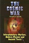 The Cosmic War by Joseph P. Farrell The Cosmic War by Joseph P. Farrell