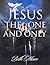 Jesus, the one and only - Member Book by Beth Moore