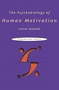 The Psychobiology of Human Motivation
