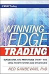 Winning Edge Trading: Successful and Profitable Short- and Long-Term Systems and Strategies (Wiley Trading)