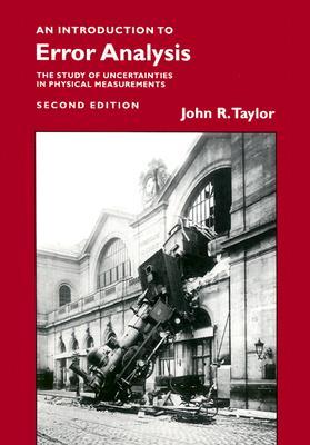 Introduction to Error Analysis: The Study of Uncertainties in Physical Measurements (Paperback)