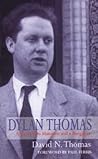 Dylan Thomas: A Farm, Two Mansions and a Bungalow