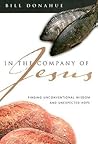In the Company of Jesus: Finding Unconventional Wisdom and Unexpected Hope
