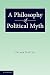 A Philosophy of Political Myth