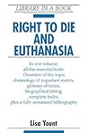 Right to Die and Euthanasia (Library in a Book)