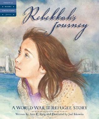 Rebekkah's Journey: A World War II Refugee Story (Tales of Young Americans)
