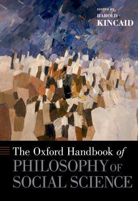 The Oxford Handbook of Philosophy of Social Science (Hardcover)