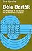 Béla Bartók by Erno Lendvai Béla Bartók by Erno Lendvai