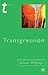 Transgression: Identity, Sp...