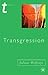 Transgression: Identity, Space, Time (Transitions, 61)