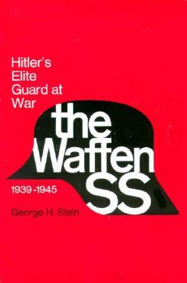 The Waffen SS: Hitler's Elite Guard at War, 1939–1945 (Paperback)