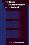 The Death and Resurrection of the Author? (Contributions in Philosophy, 83) The Death and Resurrection of the Author? (Contributions in Philosophy, 83)