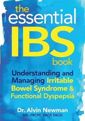 The Essential IBS Book: Understanding and Managing Irritable Bowel Syndrome and Functional Dyspepsia (Paperback)