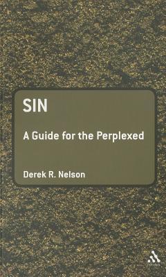 Sin: A Guide for the Perplexed (Paperback)