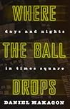 Where The Ball Drops: Days and Nights in Time Square