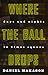 Where The Ball Drops by Daniel Makagon