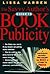 The Savvy Author's Guide To Book Publicity by Lissa Warren