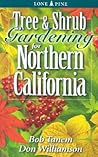 Tree and Shrub Gardening for Northern California