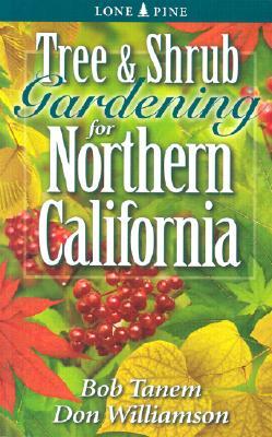 Tree and Shrub Gardening for Northern California (Paperback)
