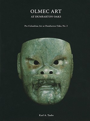 Olmec Art at Dumbarton Oaks (PRE-COLUMBIAN ART AT DUMBARTON OAKS)