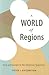 A World of Regions: Asia an...