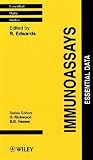 Immunoassays: Essential Data (Essential Data Series) Immunoassays: Essential Data (Essential Data Series)