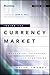 Inside the Currency Market: Mechanics, Valuation and Strategies (Bloomberg Financial)
