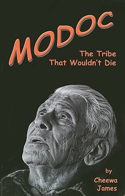 Modoc: The Tribe That Wouldn't Die (Paperback)