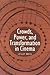 Crowds, Power, and Transformation in Cinema by Lesley Brill