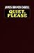 Quiet, Please