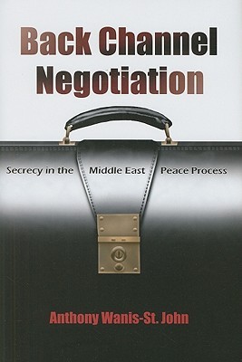 Back Channel Negotiation: Security in Middle East Peace Process (Syracuse Studies on Peace and Conflict Resolution)