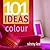 101 Ideas Colour