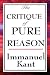 The Critique of Pure Reason - A Landmark Examination of Human... by Immanuel Kant
