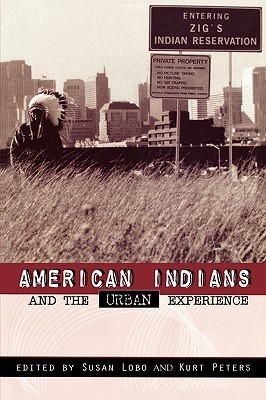 American Indians and the Urban Experience (Contemporary Native American Communities)