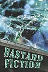 Bastard Fiction