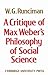 A Critique of Max Weber's Philosophy of Social Science by W.G. Runciman