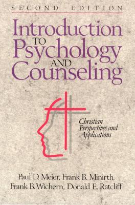 Introduction to Psychology and Counseling: Christian Perspectives and Applications (Hardcover)