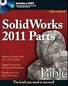 SolidWorks 2011 Parts Bible SolidWorks 2011 Parts Bible