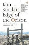 Edge of the Orison by Iain Sinclair