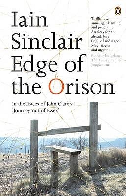 Edge of the Orison: In the Traces of John Clare's 'Journey out of Essex' (Paperback)