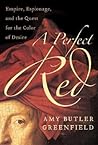 A Perfect Red: Em...