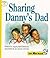 Sharing Danny's Dad (Let Me Read, Level 3)