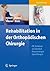 Rehabilitation in der Orthopädischen Chirurgie by Andreas B. Imhoff