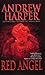 Red Angel by Andrew Harper Red Angel by Andrew Harper
